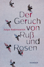Lade das Bild in den Galerie-Viewer, Der Geruch von Ruß und Rosen