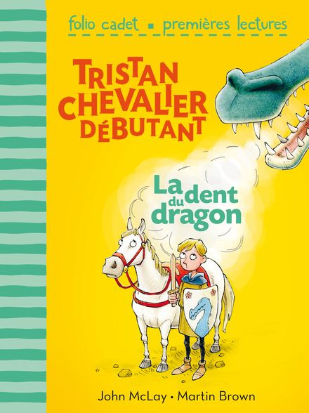 TRISTAN, CHEVALIER DÉBUTANT - 1 La dent du dragon
