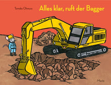 Lade das Bild in den Galerie-Viewer, Alles klar, ruft der Bagger