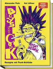 Lade das Bild in den Galerie-Viewer, Boys don´t cook. Doch! Vegan. Rezepte mit Punk-Attitüde