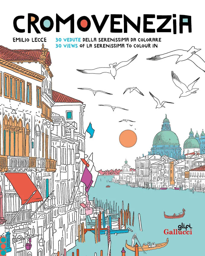 Cromovenezia. 30 vedute della Serenissima da colorare - Colouring book