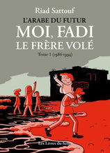 Lade das Bild in den Galerie-Viewer, L'Arabe Du Futur - : Moi, Fadi, le frère volé - Tome 01 (1986-1994)