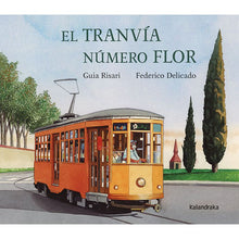 Lade das Bild in den Galerie-Viewer, El tranvía número flor