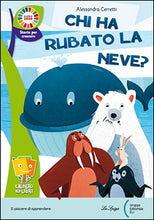 Lade das Bild in den Galerie-Viewer, Chi ha rubato la neve?