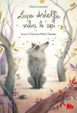 Lade das Bild in den Galerie-Viewer, Lupo Astolfo salva le api