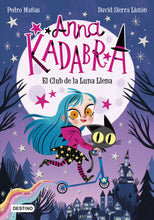 Lade das Bild in den Galerie-Viewer, Anna Kadabra 1. El Club de la Luna Llena