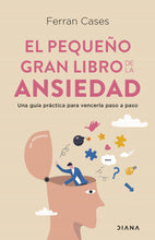 Lade das Bild in den Galerie-Viewer, El pequeño gran libro de la ansiedad