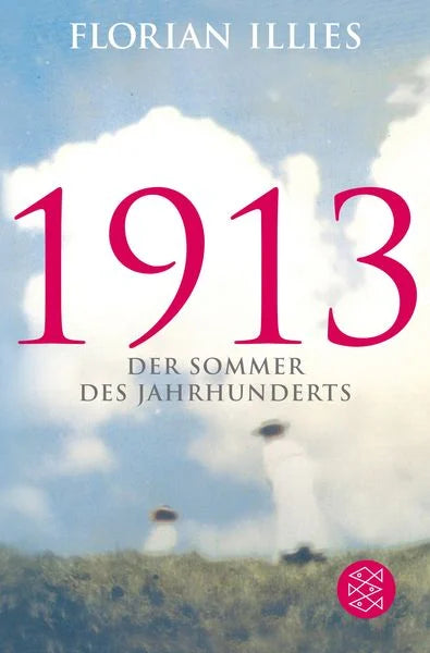 1913 - Der Sommer des Jahrhunderts