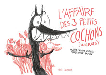 Lade das Bild in den Galerie-Viewer, L'Affaire des 3 petits cochons (ingrats)
