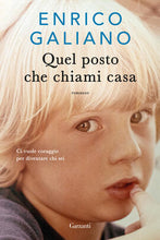 Lade das Bild in den Galerie-Viewer, Quel posto che chiami casa
