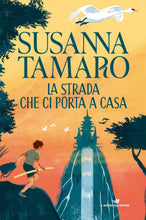 Lade das Bild in den Galerie-Viewer, La strada che ci porta a casa
