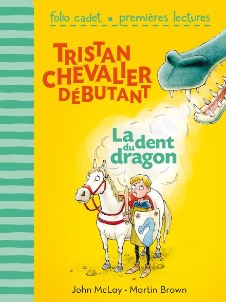 TRISTAN, CHEVALIER DÉBUTANT - 1  La dent du dragon