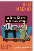 Lade das Bild in den Galerie-Viewer, A Serial Killer&#39;s Guide to Marriage
