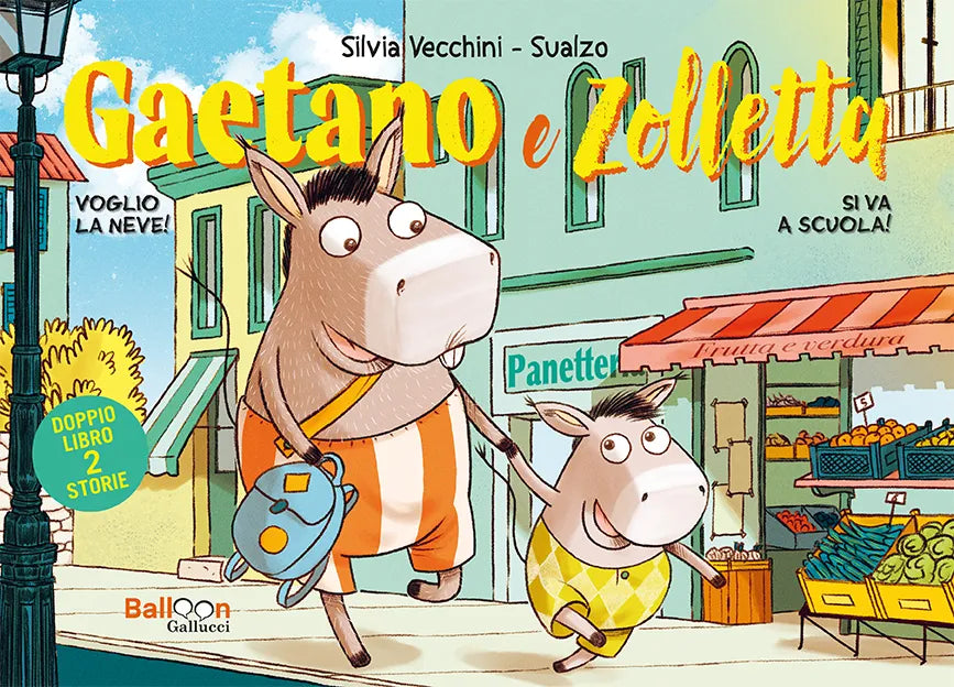 Gaetano e Zolletta. Si va a scuola! - Voglio la neve!