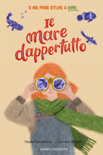 Lade das Bild in den Galerie-Viewer, Il mare dappertutto
