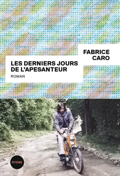 Les derniers jours de l'apesanteur
