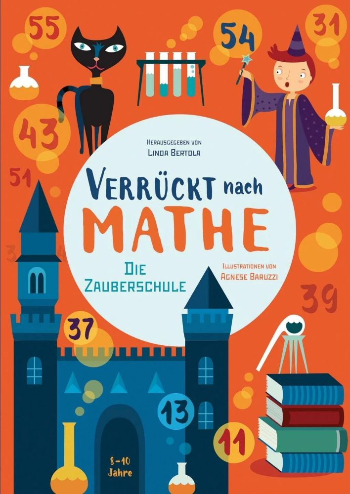 Die Zauberschule. Verrückt nach Mathe