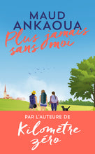 Lade das Bild in den Galerie-Viewer, Plus jamais sans moi
