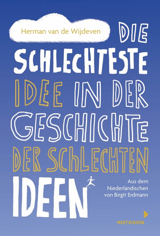 Die schlechteste Idee in der Geschichte der schlechten Ideen