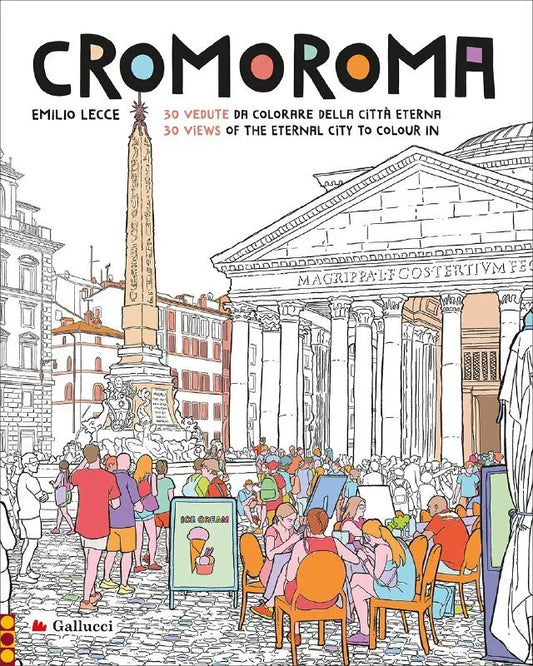 Cromoroma. 30 vedute da colorare della Città Eterna - Colouring book