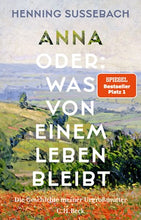 Lade das Bild in den Galerie-Viewer, Anna oder: Was von einem Leben bleibt
