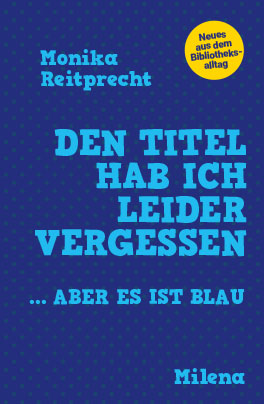 DEN TITEL HAB ICH LEIDER VERGESSEN … ABER ES IST BLAU