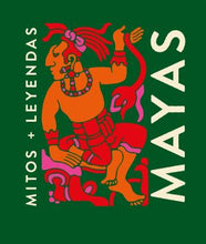 Lade das Bild in den Galerie-Viewer, Mitos + Leyendas Mayas

