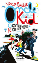 Lade das Bild in den Galerie-Viewer, Oncle Kid - O comme Ouragan, K comme Courage

