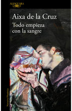 Lade das Bild in den Galerie-Viewer, Todo empieza con la sangre
