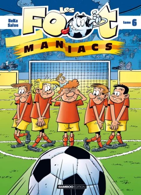 Les Footmaniacs 6 (Bande déssinée)