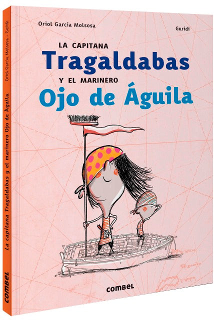 La capitana Tragaldabas y el marinero Ojo de Águila