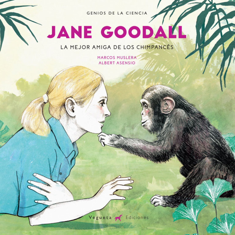 Jane Goodall - La mejor amiga de los chimpancés
