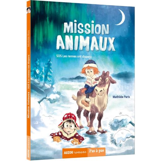 MISSION ANIMAUX - TOME 2 - SOS Les rennes ont disparu