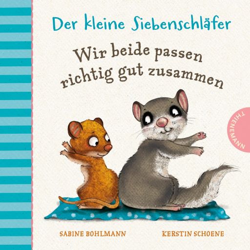 Der kleine Siebenschläfer. Wir beide passen richtig gut zusammen