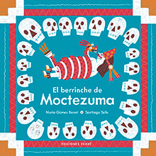 El berrinche de Moctezuma
