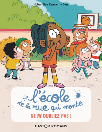 L'école de la rue qui monte. 5 Ne m'oubliez pas !