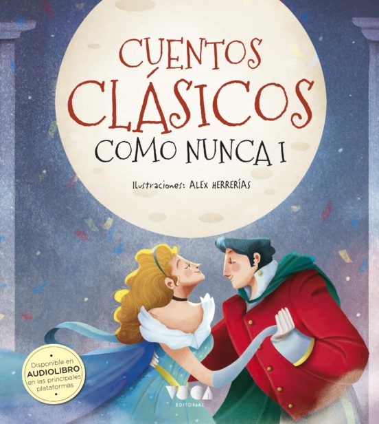 CUENTOS CLASICOS COMO NUNCA - Vol. 1