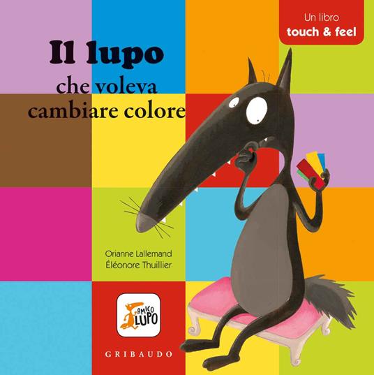 Il lupo che voleva cambiare colore